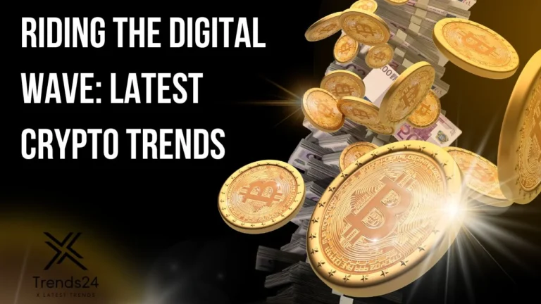 Riding-the-Digital-Wave-Latest-Crypto-Trends